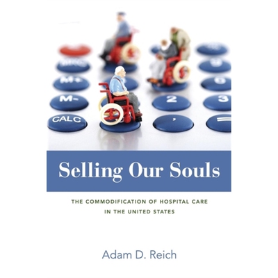 按需印刷图书Selling Our Souls:The Commodification of Hospital Care in the United States[9780691173580]