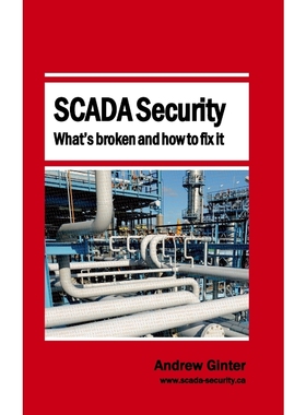 按需印刷SCADA Security - What's broken and how to fix it[9780995298446]