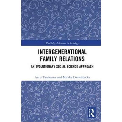 按需印刷不退不换Intergenerational Family Relations:An Evolutionary Social Science Approach[9781138091870]