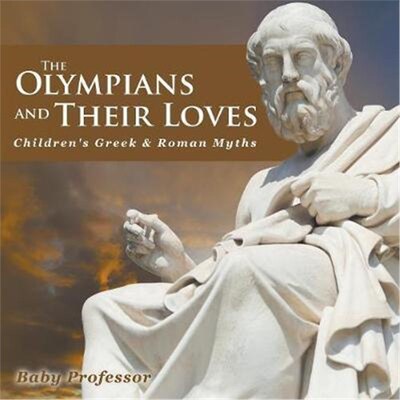 预订The Olympians and Their Loves- Children's Greek & Roman Myths