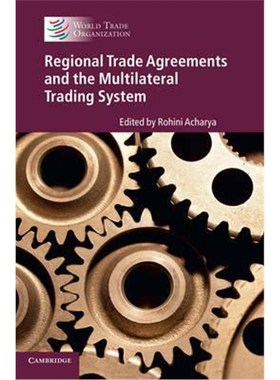 按需印刷Regional Trade Agreements and the Multilateral Trading System[9781316614013]