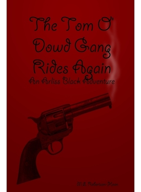 按需印刷The Tom O' Dowd Gang Rides Again[9781304578624]