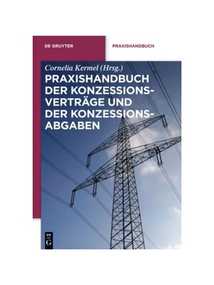预订【德语】Praxishandbuch der Konzessionsvertr?ge und der Konzessionsabgaben:Wegenutzungsvertr?ge in der Energie- und W