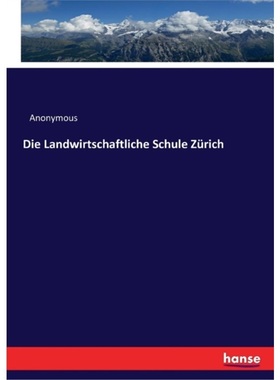 预订【德语】Die Landwirtschaftliche Schule Zurich[9783337321215]