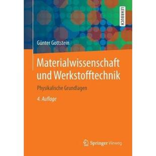 预订不退不换德语 Materialwissenschaft und Werkstofftechnik:Physikalische Grundlagen