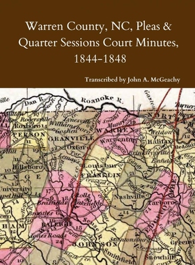 预订不退不换Warren County, NC, Pleas & Quarter Sessions Court Minutes, 1844-1848