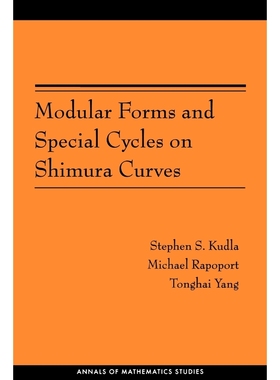 按需印刷Modular Forms and Special Cycles on Shimura Curves. (AM-161)[9780691125510]