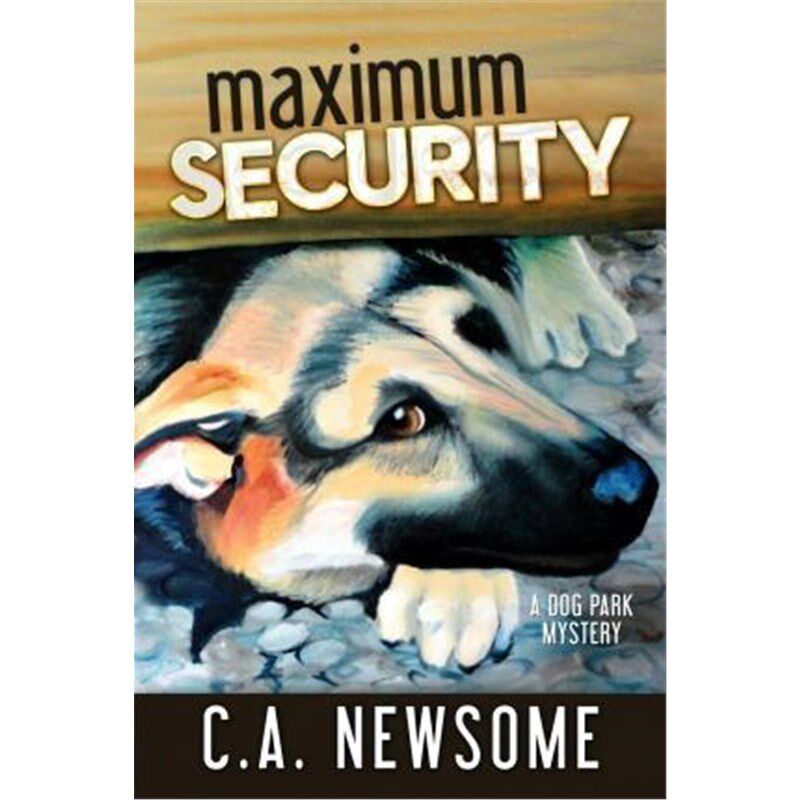 按需印刷不退不换Maximum Security:A Dog Park Mystery[9780996374231]