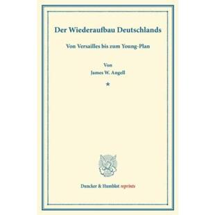 预订不退不换德语 Der Wiederaufbau Deutschlands.:Von Versai
