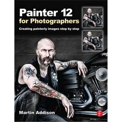 预订不退不换Painter 12  for Photographers:Creating painterly images step by step
