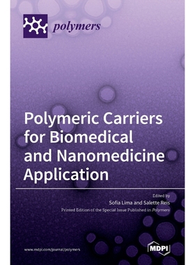 按需印刷Polymeric Carriers for Biomedical and Nanomedicine Application[9783036511733]