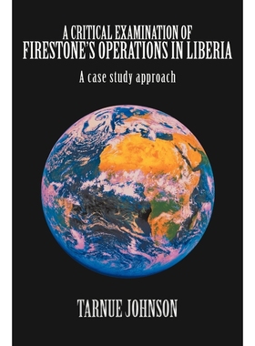 按需印刷A Critical Examination of Firestone's Operations in Liberia[9781452089447]