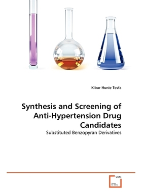 按需印刷Synthesis and Screening of Anti-Hypertension Drug Candidates[9783639373059]