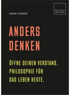 预订【德语】Anders denken:Öffne Deinen Verstand. Philosophie für das Leben heute.