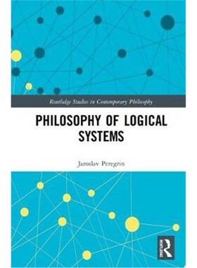 按需印刷不退不换Philosophy of Logical Systems[9780367405632]