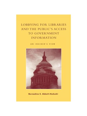 按需印刷不退不换Lobbying for Libraries and the Public's Access to Government Information[9780810845855]