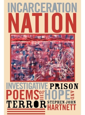 按需印刷Incarceration Nation:Investigative Prison Poems of Hope and Terror[9780759104204]
