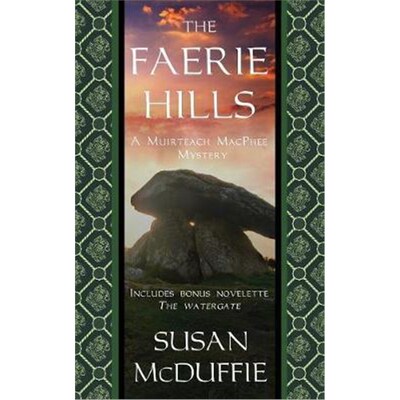 按需印刷The Faerie Hills:A Muirteach MacPhee Mystery[9780984790074]