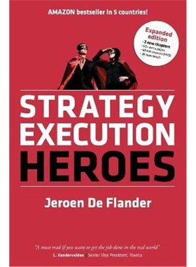预订Strategy Execution Heroes - expanded edition business strategy implementation and strategic management demystified:a