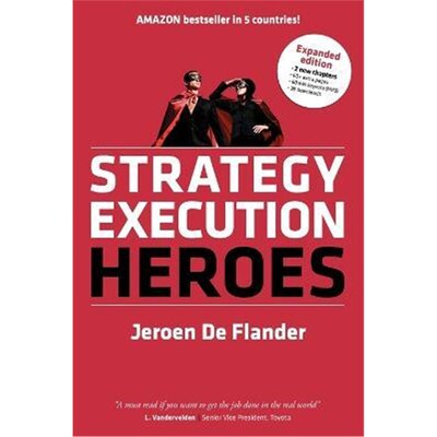 预订Strategy Execution Heroes - expanded edition business strategy implementation and strategic management demystified:a