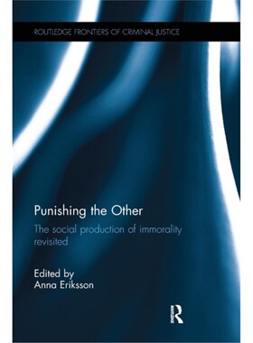 预订Punishing the Other:The social production of immorality revisited[9781138066120]