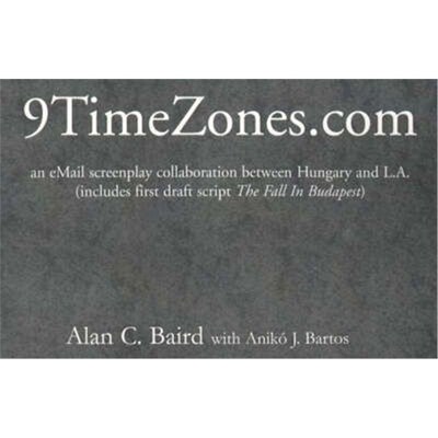 按需印刷 9TimeZones.Com:An eMail Screenplay Collaboration Be
