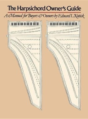 按需印刷The Harpsichord Owner's Guide:A Manual for Buyers and Owners[9780807843888]