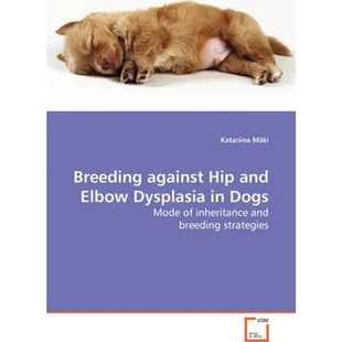 Elbow Dogs against and strategies 按需印刷Breeding breeding Dysplasia Hip Mode 9783639020199 inheritance