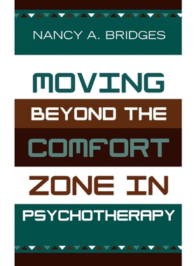 按需印刷不退不换Moving Beyond the Comfort Zone in Psychotherapy[9780765703446]