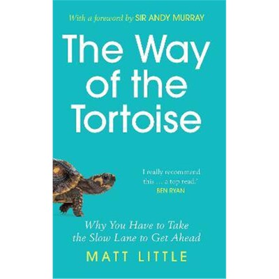 预订不退不换The Way of the Tortoise:Why You Have to Take the Slow Lane to Get Ahead (with a foreword by Sir Andy Murray)