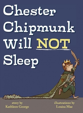 按需印刷Chester Chipmunk Will Not Sleep[9781947860773]