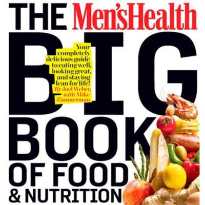 预订The Men's Health Big Book of Food & Nutrition:Your Completely Delicious Guide to Eating Well, Looking Great, and Sta