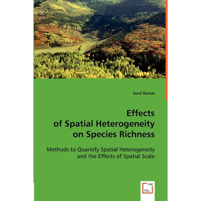 按需印刷Effects of Spatial Heterogeneity on Species Richness[9783836488884]