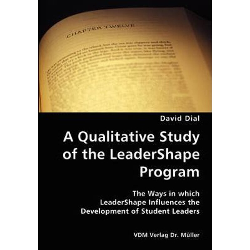 预订不退不换A Qualitative Study of the LeaderShape Program- The Ways in which LeaderShape Influences the Develop