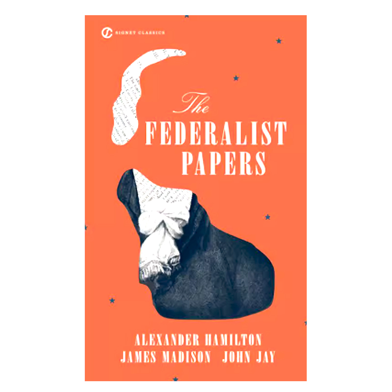 英文原版书 The Federalist Papers联邦党人文集亚历山大汉密尔顿进口英语书籍 Signet Classics外国文学名著经典英语文库-封面