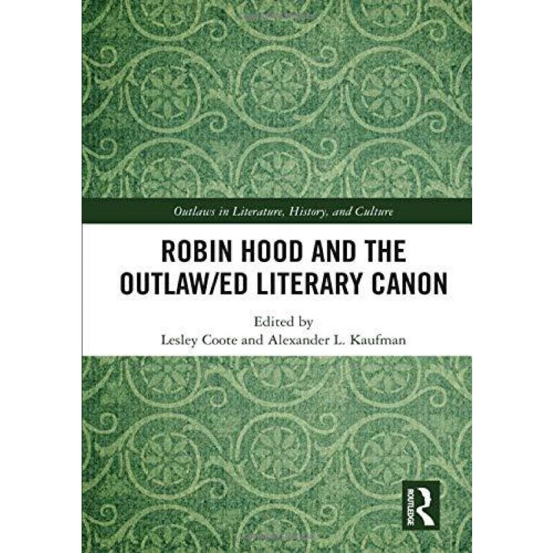 按需印刷不退不换Robin Hood and the Outlaw/ed Literary Canon[9781138336919]