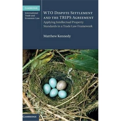 【按需印刷】 WTO Dispute Settlement and the TRIPS Agreement: