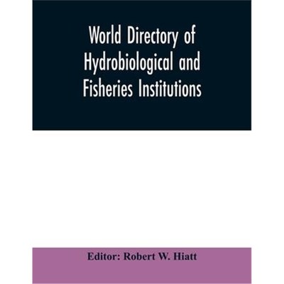 按需印刷World directory of hydrobiological and fisheries institutions[9789354009938]