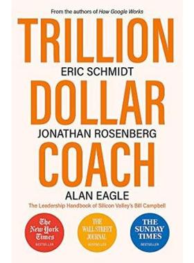 预订Trillion Dollar Coach:The Leadership Handbook of Silicon Valley's Bill Campbell