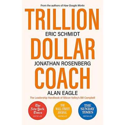预订不退不换Trillion Dollar Coach:The Leadership Handbook of Silicon Valley's Bill Campbell