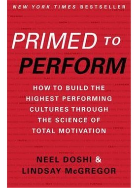 预订Primed to Perform:How to Build the Highest Performing Cultures Through the Science of Total Motivation