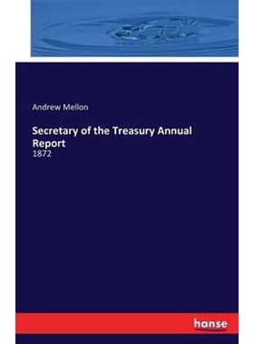 按需印刷不退不换Secretary of the Treasury Annual Report[9783741135743]