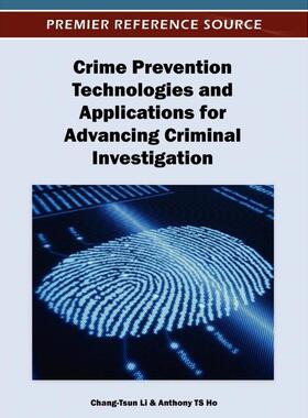 按需印刷不退不换Crime Prevention Technologies and Applications for Advancing Criminal Investigation[9781466617582]