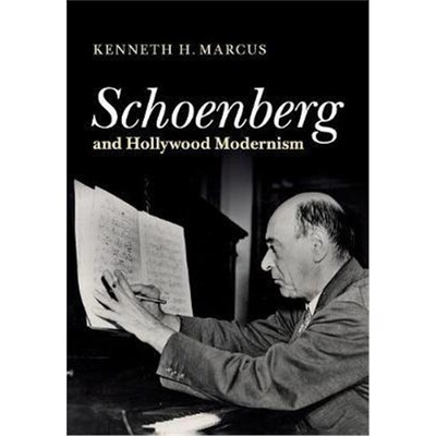 按需印刷不退不换Schoenberg and Hollywood Modernism[9781107652491]
