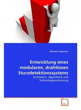 预订【德语】 Entwicklung eines modularen, drahtlosen Sturzdetektionssystems:Architektur, Algorit