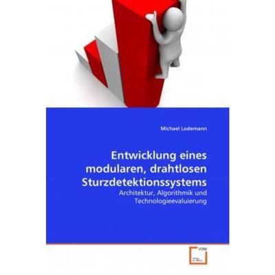 预订【德语】 Entwicklung eines modularen, drahtlosen Sturzdetektionssystems:Architektur, Algorit