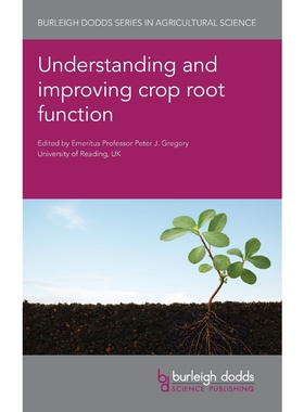 按需印刷不退不换Understanding and Improving Crop Root Function[9781786763600]