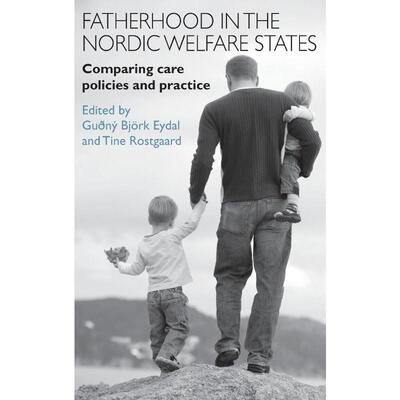 按需印刷不退不换Fatherhood in the Nordic welfare states[9781447310471]