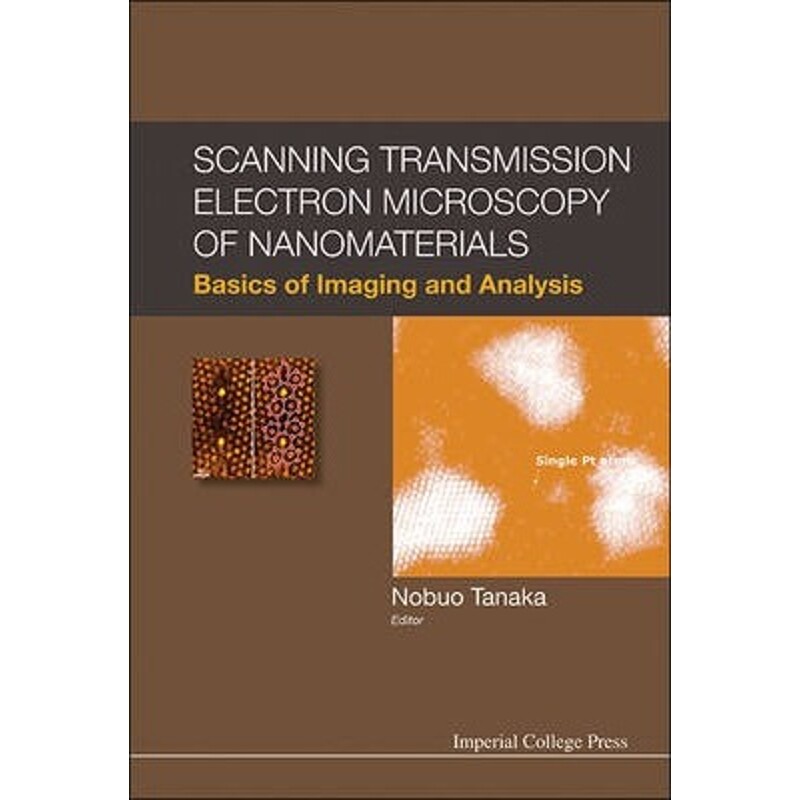 按需印刷不退不换Scanning Transmission Electron Microscopy of Nanomaterials[9781848167896]