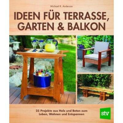预订【德语】 Ideen für Terrasse, Garten & Balkon:25 Projekte aus Holz und Beton zum Le